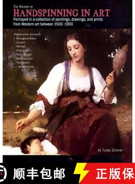 预订 The History of Handspinning in Art: Portrayed in a collection of paintings, drawings, and prints... [9780989241144]