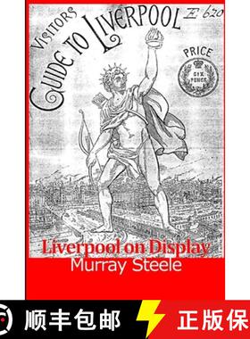 【3-4周达】Liverpool on Display: the  International and Jubilee Exhibitions, 1886 and 1887. [9781291234695]