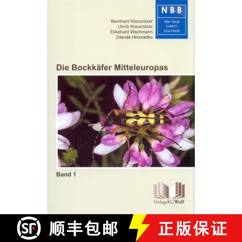预订 Die Bockkäfer Mitteleuropas, Band 1: Biologie und Bestimmung [Longhorn Beetles of Central Europ... [9783894328634]