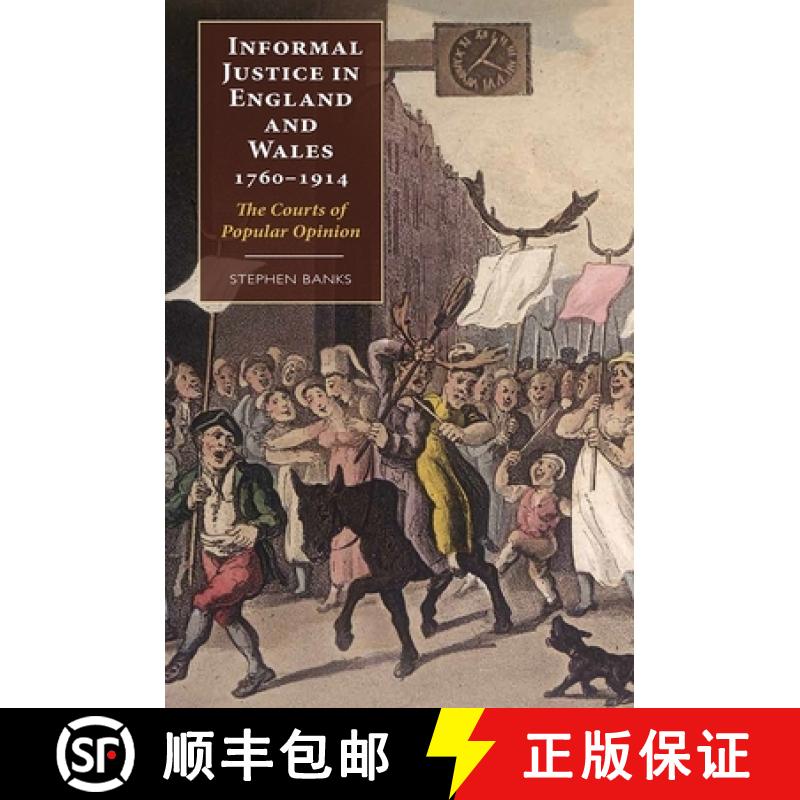 【3-4周达】Informal Justice in England and Wales, 1760-1914 - The Courts of Popular Opinion: The Cour... [9781843839408]