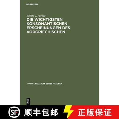 【3-4周达】wichtigsten konsonantischen Erscheinungen des Vorgriechischen: Mit Einem Appendix UEber De... [9789027919977]