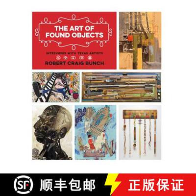 【3-4周达】The Art of Found Objects: Interviews with Texas Artists [9781623496043]