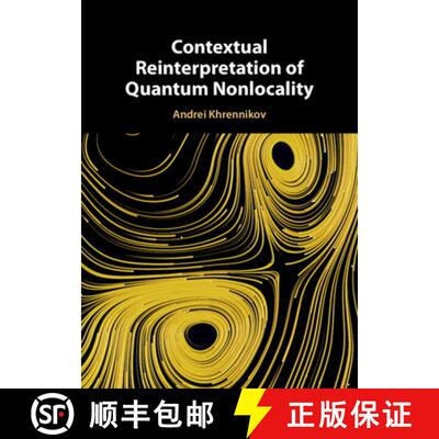 预订 精装 Contextual Reinterpretation of Quantum Nonlocality [9781009313476]