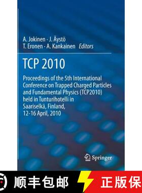 【3-4周达】TCP 2010: Proceedings of the 5th International Conference on Trapped Charged Particles and... [9789400725874]