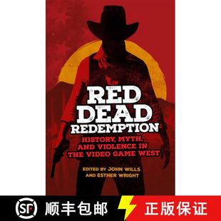 预订 Red Dead Redemption: History, Myth, and Violence in the Video Game West Volume 1 [9780806191928]