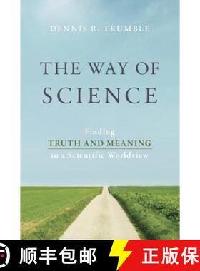 【3-4周达】The Way of Science : Finding Truth and Meaning in a Scientific Worldview [9781616147556]
