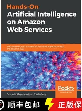预订 Hands-On Artificial Intelligence on Amazon Web Services: Decrease the time to market for AI and ... [9781789534146]