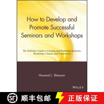 【3-4周达】How To Develop And Promote Successful Seminars And Workshops: The Definitive Guide To Crea... [9780471527091]