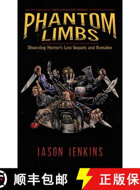 预订 Phantom Limbs: Dissecting Horror's Lost Sequels and Remakes [9781960721419]