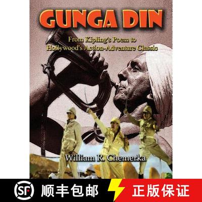 【3-4周达】Gunga Din: From Kipling's Poem to Hollywood's Action-Adventure Classic [9781629332758]