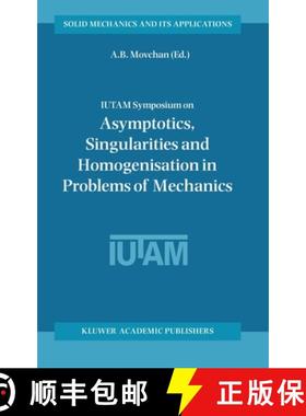 【3-4周达】Iutam Symposium on Asymptotics, Singularities and Homogenisation in Problems of Mechanics [9781402017803]