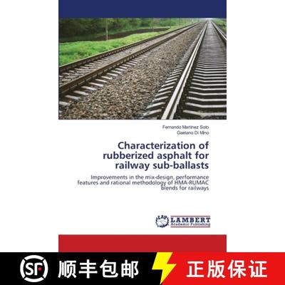 预订 Characterization of rubberized asphalt for railway sub-ballasts [9786139819744]