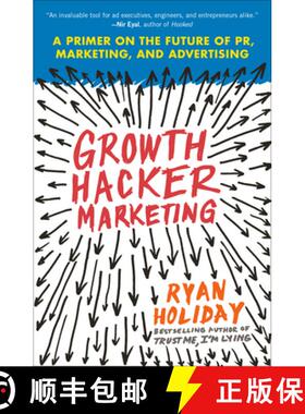 现货 黑客营销 Growth Hacker Marketing: A Primer on the Future of Pr, Marketing, and Advertising [9781591847380]