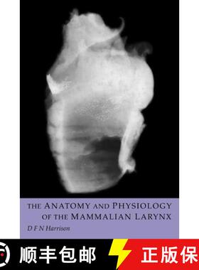 【3-4周达】The Anatomy and Physiology of the Mammalian Larynx [9780521453219]