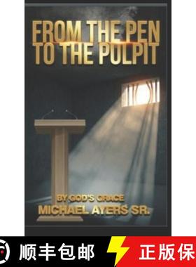 预订 From The Pen to The Pulpit: By God's Grace [9781735309705]