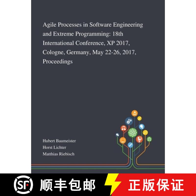 【3-4周达】Agile Processes in Software Engineering and Extreme Programming: 18th International Confer... [9781013268205]