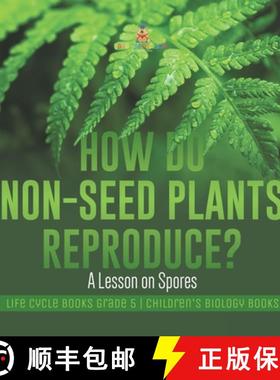 【3-4周达】How Do Non-Seed Plants Reproduce? A Lesson on Spores | Life Cycle Books Grade 5 | Children... [9781541984004]