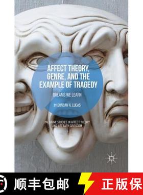 【3-4周达】Affect Theory, Genre, and the Example of Tragedy : Dreams We Learn [9783319948621]
