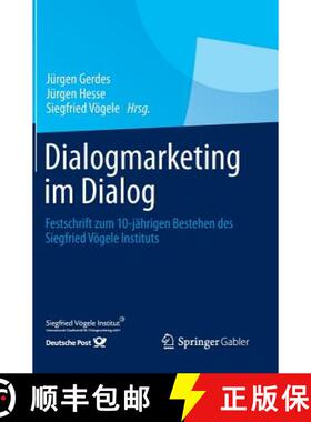【3-4周达】Dialogmarketing Im Dialog: Festschrift Zum 10-Jahrigen Bestehen Des Siegfried Voegele Inst... [9783658019990]