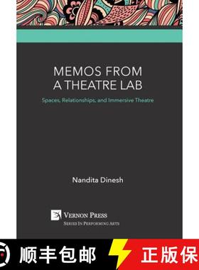 【3-4周达】Memos from a Theatre Lab: Spaces, Relationships, and Immersive Theatre [9781622733699]