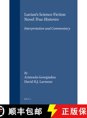 预订 Lucian's Science Fiction Novel True Histories: Interpretation and Commentary: Interpretation and... [9789004106673]