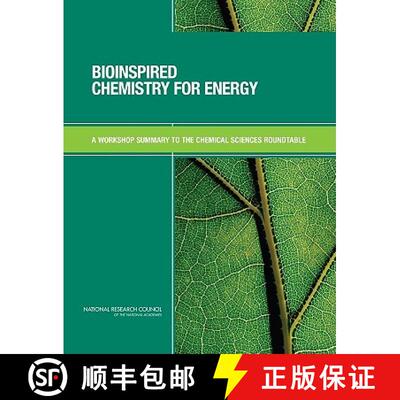 【3-4周达】Bioinspired Chemistry for Energy: A Workshop Summary to the Chemical Sciences Roundtable [9780309114875]