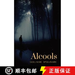 【3-4周达】Alcools: un recueil de poèmes de Guillaume Apollinaire, paru en 1913 [9782382740514]