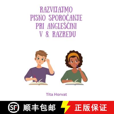 【3-4周达】Razvijajmo pisno sporočanje pri anglesčini v 8. razredu [9789619417256]
