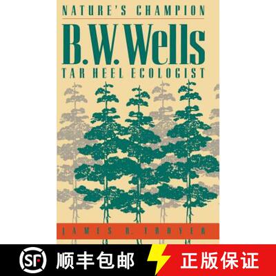预订 Nature`s Champion – B. W. Wells, Tar Heel Ecologist [9780807858707]