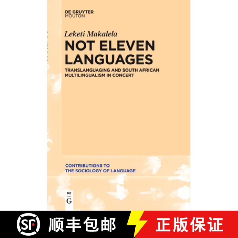 预订 Not Eleven Languages: Translanguaging and South African Multilingualism in Concert [9781501523083]