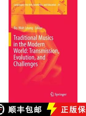【3-4周达】Traditional Musics in the Modern World: Transmission, Evolution, and Challenges: Transmiss... [9783030062606]