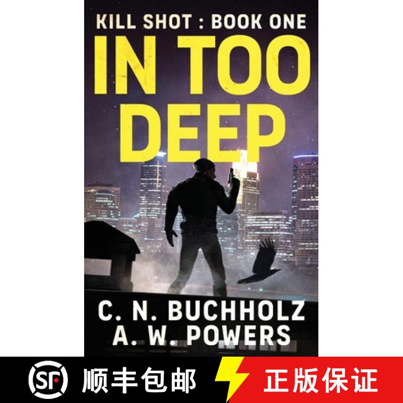 【2-3周达】In Too Deep: The Kill Shot Series Book One [9798991443012]