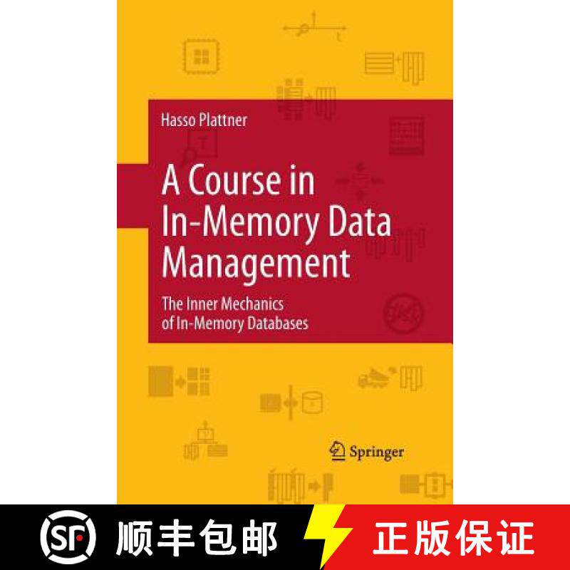 【3-4周达】A Course in In-Memory Data Management : The Inner Mechanics of In-Memory Databases [9783642443145]