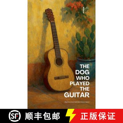 【3-4周达】The Dog Who Played the Guitar: Bilingual Mexican Spanish-English Children's Stories for Be... [9798230093091]
