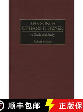 【3-4周达】The Songs of Hans Pfitzner: A Guide and Study [9780313305337]