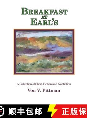 预订 Breakfast at Earl's: A Collection of Short Fiction and Nonfiction [9781942168690]