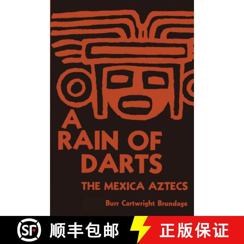 【3-4周达】A Rain of Darts – The Mexica Aztecs [9780292739932],书籍/杂志/报纸,人文社科类原版书,淘宝优惠券,粉丝福利购,淘宝优惠卷