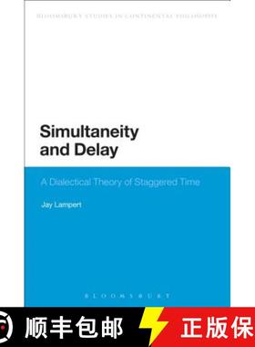 预订 Simultaneity and Delay: A Dialectical Theory of Staggered Time [9781472524775]