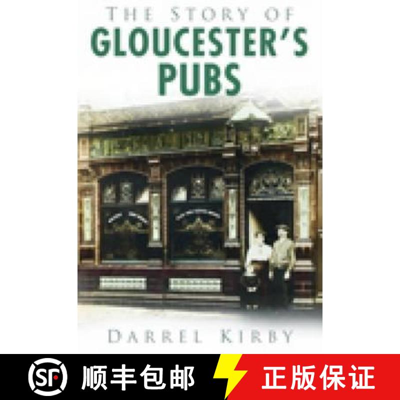 【2-3周达】Story of Gloucester's Pubs [9780752455570]