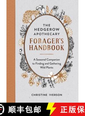 【3-4周达】The Hedgerow Apothecary Forager's Handbook : A Seasonal Companion to Finding and Gathering... [9781800071810]