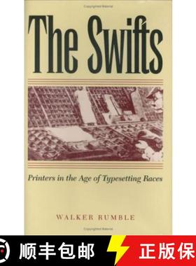 预订 The Swifts: Printers in the Age of Typesetting Races [9780813921617]