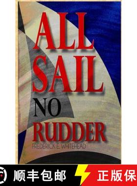 预订 All Sail No Rudder [9780989622073]