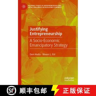 【3-4周达】Justifying Entrepreneurship: A Socio-Economic Emancipatory Strategy [9783031413803]