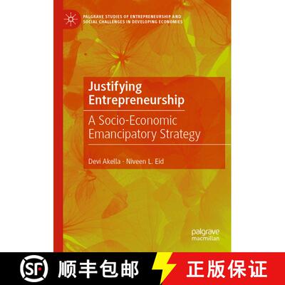 【3-4周达】Justifying Entrepreneurship: A Socio-Economic Emancipatory Strategy [9783031413803]