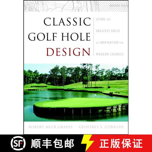 【3-4周达】精装 Classic Golf Hole Design:  Using The Greatest Holes As Inspiration For Modern Courses... [9780471413721]