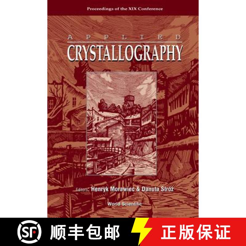 【3-4周达】Applied Crystallography, Proceedings of the XIX Conference [9789812387615]