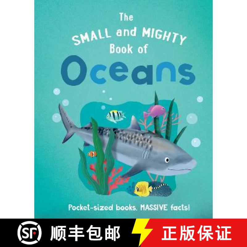 【3-4周达】Small and Mighty Book of Oceans: Pocket-sized books, MASSIVE facts! [9781839351372]