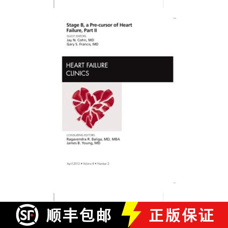 【3-4周达】Stage B, A Pre-cursor to Heart Failure, Part II, An Issue of Heart Failure Clinics: - Stag... [9781455738724]