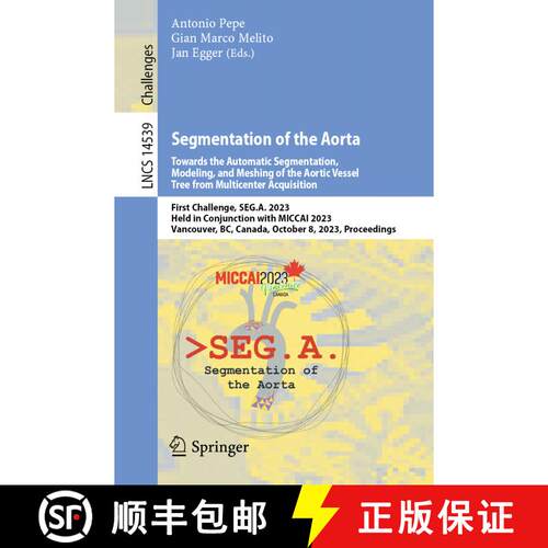 【3-4周达】Segmentation of the Aorta. Towards the Automatic Segmentation, Modeling, and Meshing of th... [9783031532405]