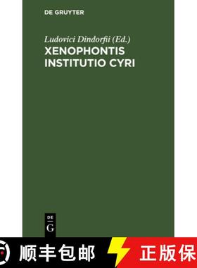 【3-4周达】Xenophontis Institutio Cyri [9783112626078]